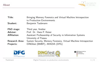 About  Bringing Memory Forensics and Virtual Machine Introspection  Title:  to Production