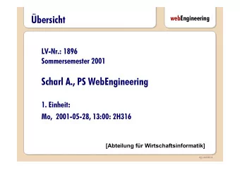 bersicht  webEngineering  LV-Nr.: 1896  Sommersemester 2001  Scharl A., PS WebEngineering  1.