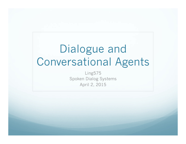 dialogue and conversational agents
