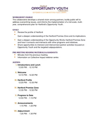 WORKGROUP CHARGE  The collaborative develops a shared vision among partners, builds public will to