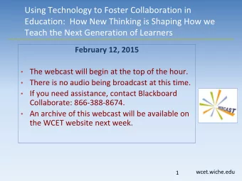 Using Technology to Foster Collaboration in  Education:  How New Thinking is Shaping How we  Teach
