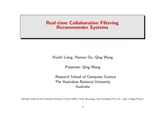 Real-time Collaborative Filtering  Recommender Systems  Huizhi Liang, Haoran Du, Qing Wang