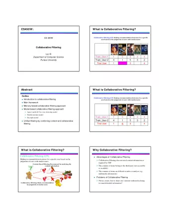 CS490W:  What is Collaborative Filtering?  Collaborative Filtering (CF): Making recommendation