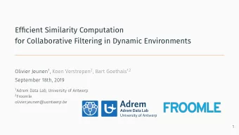 Effjcient Similarity Computation  for Collaborative Filtering in Dynamic Environments Olivier