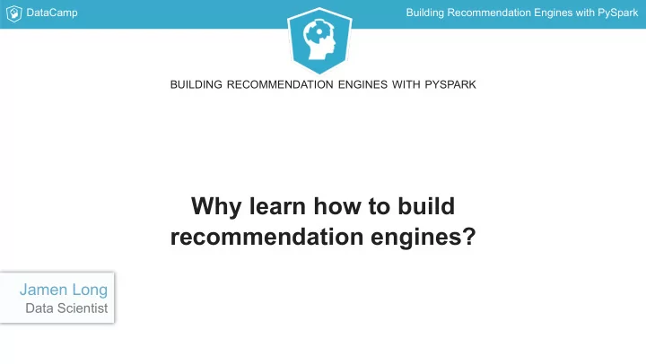 why learn how to build recommendation engines