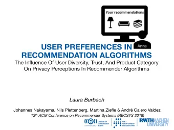 USER PREFERENCES IN  RECOMMENDATION ALGORITHMS  The Influence Of User Diversity, Trust, And Product