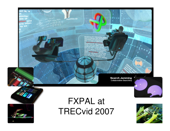 fxpal at trecvid 2007 collaborative exploratory search