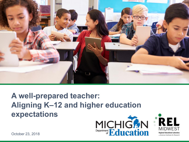 a well prepared teacher aligning k 12 and higher