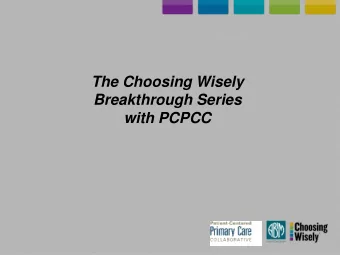 with PCPCC  Who?  5- 10 Clinics or teams working with a PTN  Willing and able to provide data