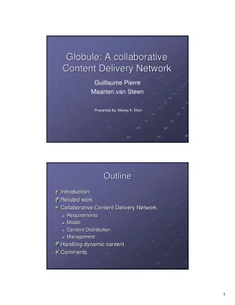 Globule: A collaborative  Globule: A collaborative  Content Delivery Network  Content Delivery