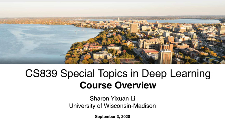 cs839 special topics in deep learning