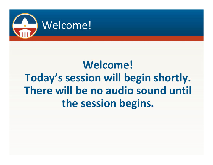 welcome welcome today s session will begin shortly there