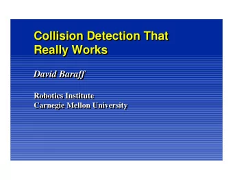 Collision Detection That  Collision Detection That  Collision Detection That  Really Works  Really