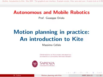 Motion planning in practice:  An introduction to Kite  Massimo Cefalo  M. Cefalo  Motion planning