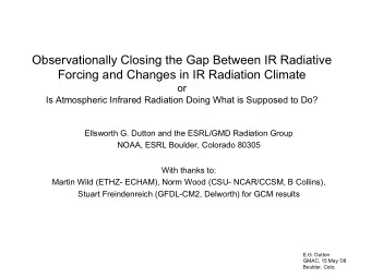 Observationally Closing the Gap Between IR Radiative  Forcing and Changes in IR Radiation Climate