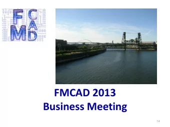 FMCAD 2013  Business Meeting  14  Co-location  MEMOCODE (Friday, Saturday)  DIFTS (Saturday)