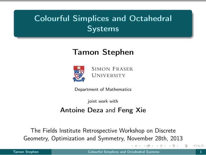 colourful simplices and octahedral systems tamon stephen