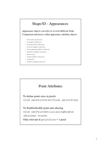 Shape3D - Appearances  Appearance objects can refer to several different Node  Component subclasses