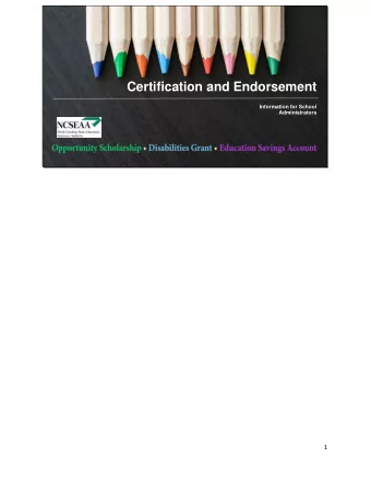 Certification and Endorsement  Certification and Endorsement  Information for School  Information