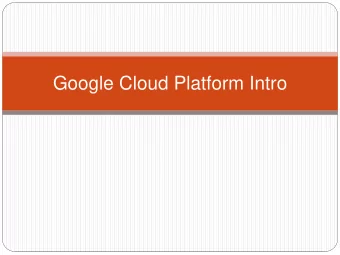 Google Cloud Platform Intro  Why GCP?  Student-friendly  Credits without credit-cards
