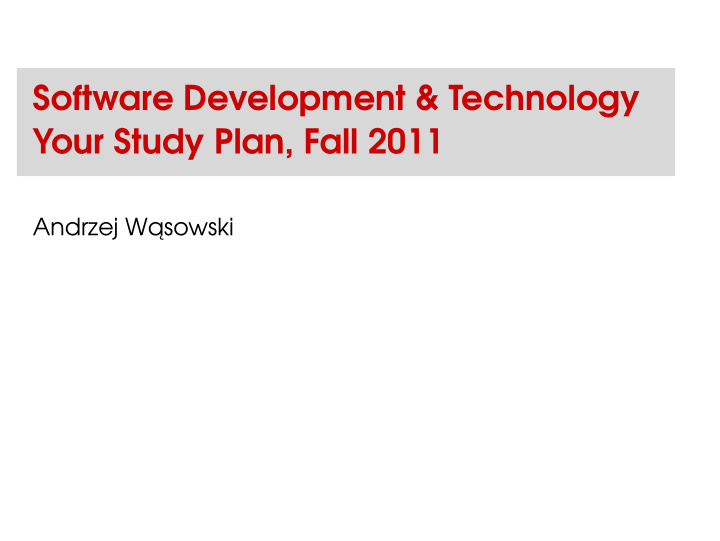 software development technology your study plan fall 2011