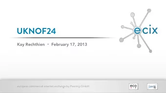 UKNOF24 Kay Rechthien  February 17, 2013 european commercial internet exchange by Peering GmbH