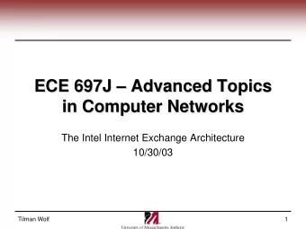 ECE 697J    Advanced Topics  Advanced Topics  ECE 697J  in Computer Networks  in Computer