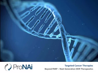 Targeted Cancer Therapies  Beyond PARP  Next Generation DDR Therapeutics  Safe Harbor Statement