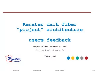 Renater dark fiber  &quot;project&quot; architecture  users feedback  Philippe dAnfray September