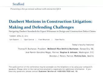 Daubert Motions in Construction Litigation:  Making and Defending Challenges  Navigating Daubert
