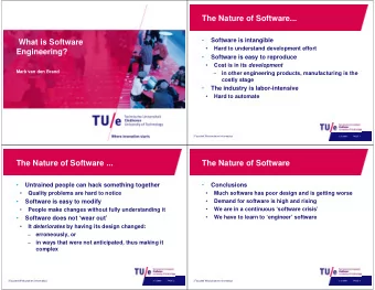 The Nature of Software...    Software is intangible  What is Software    Hard to understand