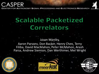 Parsa, Andrew Siemion, Dan Werthimer, Mel Wright  Outline  What is a correlator?  Scalable