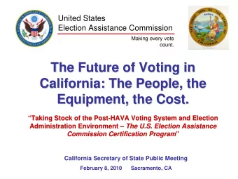 The Future of Voting in  The Future of Voting in  California: The People, the  California: The