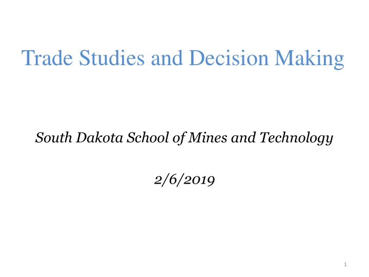 trade studies and decision making