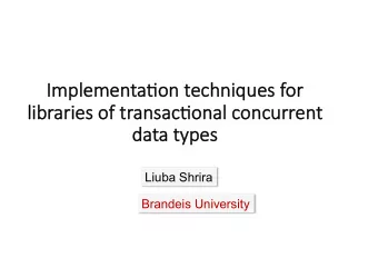 Imp  mpleme  menta*on techniques for  libr  libraries o  aries of tr  f transac  ansac*o  *onal c