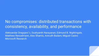 No compromises: distributed transactions with  consistency, availability, and performance