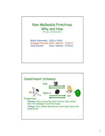 Non-Malleable Primitives  Why and How  The case  of Commitments  Rafail Ostrovsky  (UCLA, USA)
