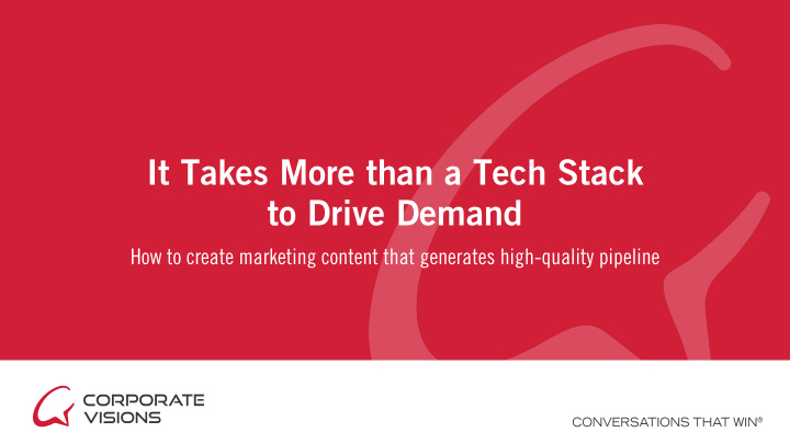 it takes more than a tech stack to drive demand