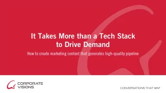 It Takes More than a Tech Stack  to Drive Demand  How to create marketing content that generates