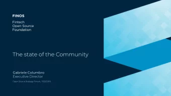 The state of the Community  Gabriele Columbro  Executive Director  Open Source Strategy Forum,