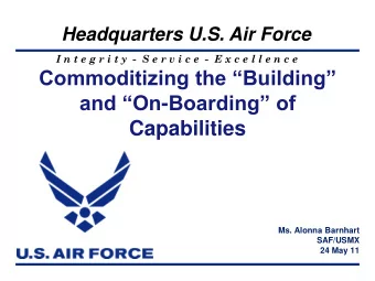 Ms. Alonna Barnhart  SAF/USMX  24 May 11  APPLICATIONS  Condition the enterprise to develop