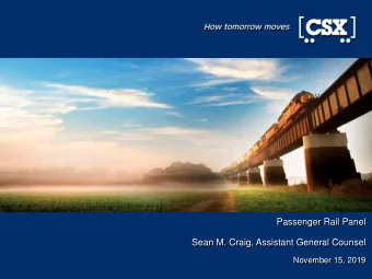 Passenger Rail Panel  Sean M. Craig, Assistant General Counsel  November 15, 2019  1  Passenger