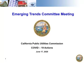 Emerging Trends Committee Meeting  California Public Utilities Commission  COVID  19 Actions