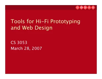 Tools for Hi-Fi Prototyping  and Web Design  CS 3053  March 28, 2007  Macromedia Flash  Interactive