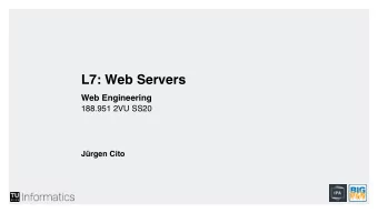 L7: Web Servers Web Engineering   188.951 2VU SS20  Jrgen Cito  L7: Webservers  Overview of