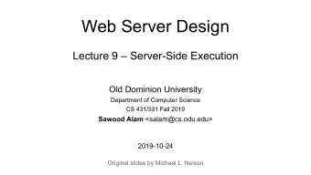 Web Server Design  Lecture 9  Server-Side Execution  Old Dominion University  Department of