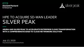 SILVER PEAK  ARUBA AND SILVER PEAK TO ACCELERATE ENTERPRISE CLOUD TRANSFORMATION  WITH A