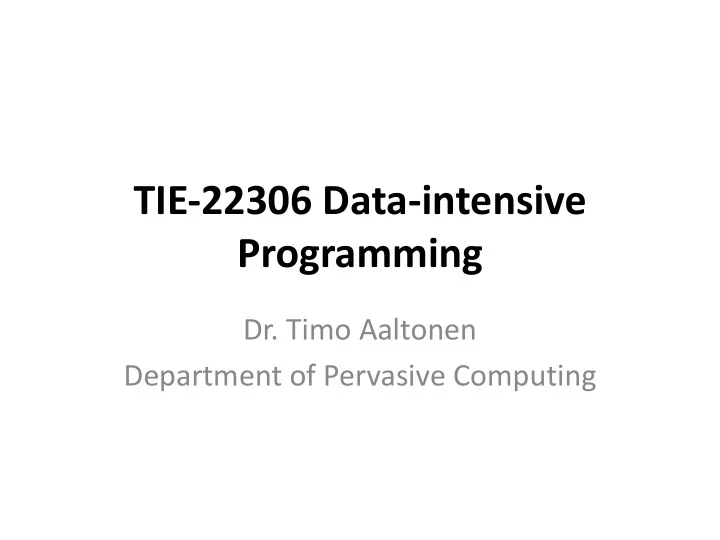 tie 22306 data intensive programming