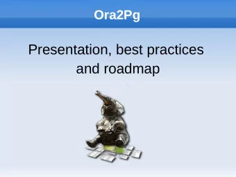 Presentation, best practices  and roadmap  Synopsis  Historic and general  Installation