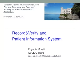 Record&amp;Verify and  Patient Information System  Eugenia Moretti  ASUIUD Udine